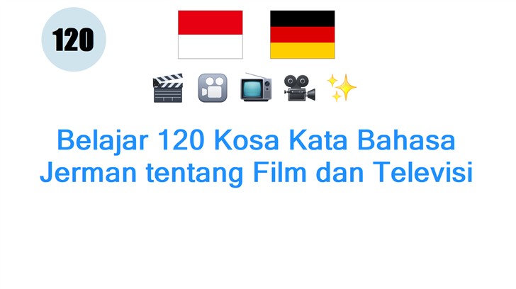 Belajar 120 Kosa Kata Bahasa Jerman tentang Film dan Televisi